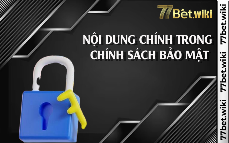 Nội dung chính trong chính sách bảo mật